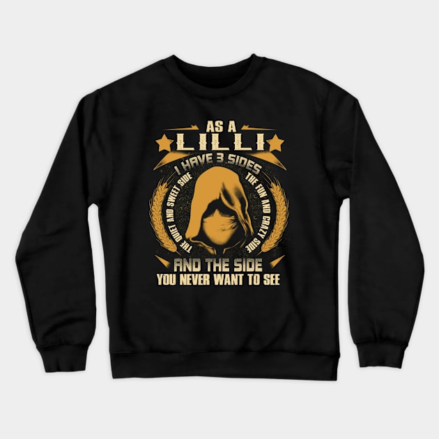 Lilli - I Have 3 Sides You Never Want to See Crewneck Sweatshirt by Cave Store